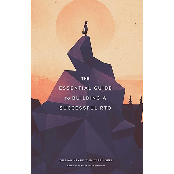 The Essential Guide to Building a Successful RTO, Karen Sell, Gillian Heard