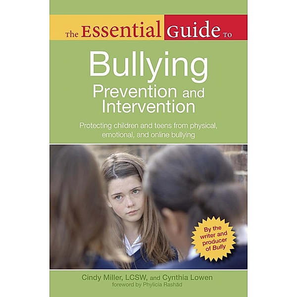The Essential Guide to Bullying Prevention and Intervention / Essential Guide, Cindy Miller, Cynthia Lowen