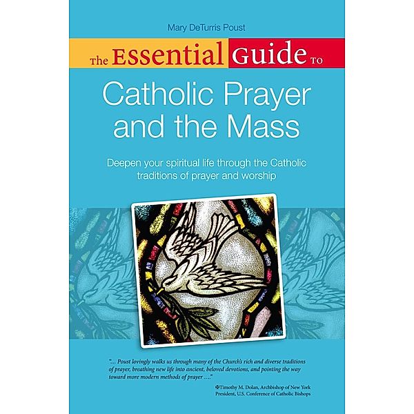 The Essential Guide to Catholic Prayer and the Mass / Essential Guide, Mary Deturris Poust