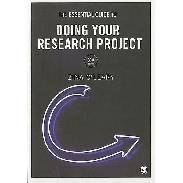 The Essential Guide to Doing Your Research Project, Zina O'Leary