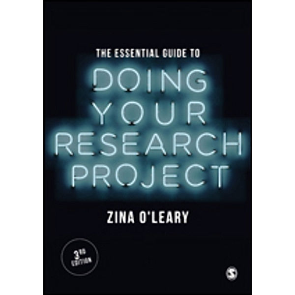 The Essential Guide to Doing Your Research Project, Zina O'Leary