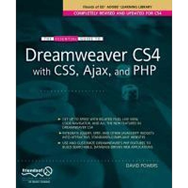 The Essential Guide to Dreamweaver CS4 with CSS, Ajax, and PHP, David Powers