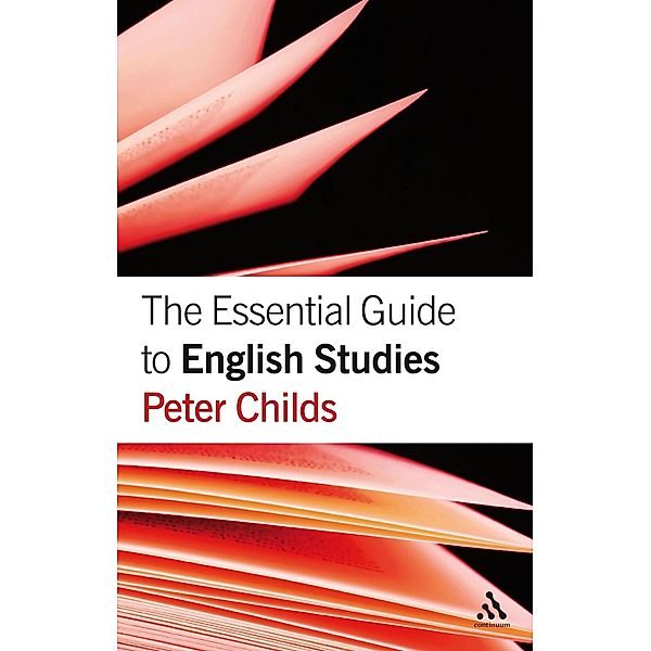 The Essential Guide to English Studies, Peter Childs