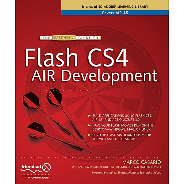 The Essential Guide to Flash Cs4 Air Development, Marco Casario