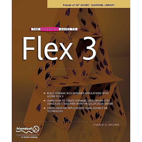 The Essential Guide to Flex 3, Charles Brown