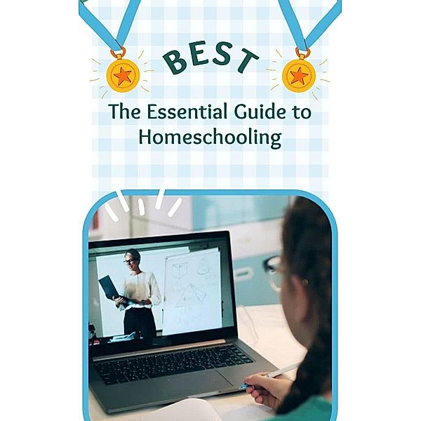 The Essential Guide to Homeschooling, Jhon Cauich