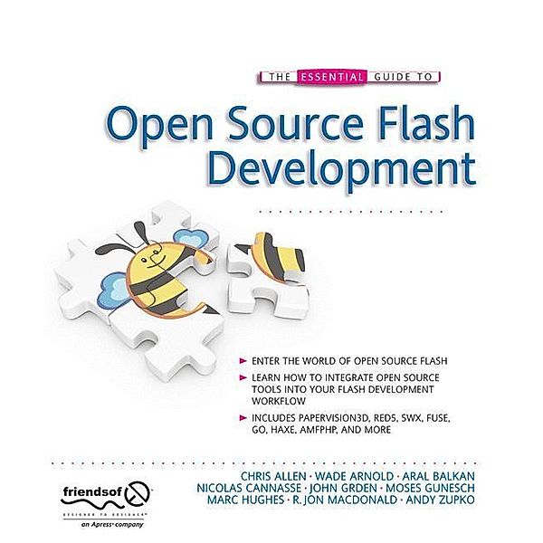 The Essential Guide to Open Source Flash Development, John Grden, Patrick Mineault, Aral Balkan