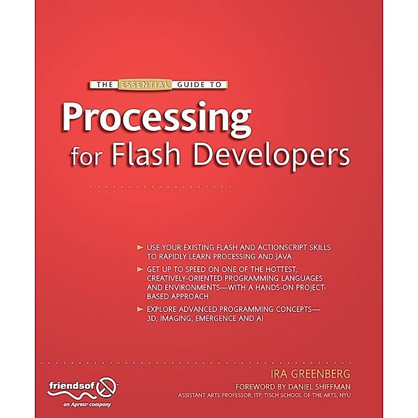 The Essential Guide to Processing for Flash Developers, Ira Greenberg