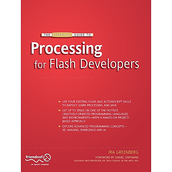 The Essential Guide to Processing for Flash Developers, Ira Greenberg