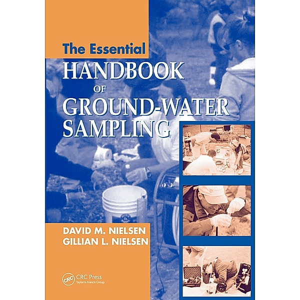The Essential Handbook of Ground-Water Sampling, David M. Nielsen, Gillian Nielsen