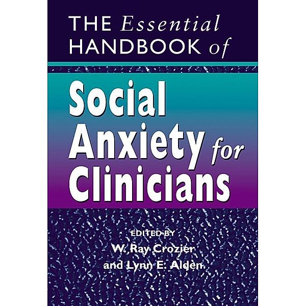 The Essential Handbook of Social Anxiety for Clinicians