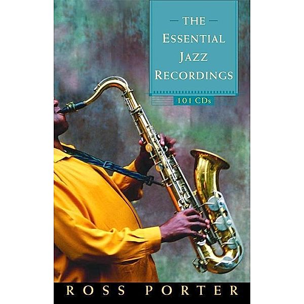 The Essential Jazz Recordings, Ross Porter