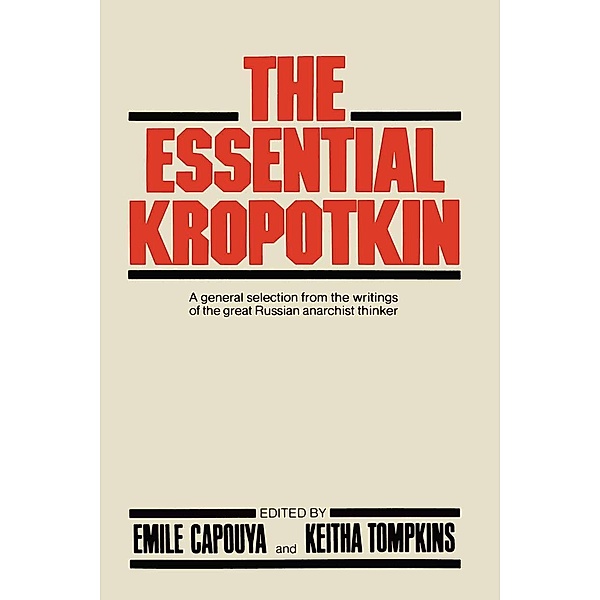 The Essential Kropotkin, Petr Alekseevich Kropotkin