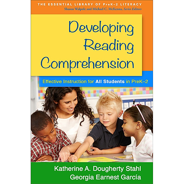 The Essential Library of PreK-2 Literacy: Developing Reading Comprehension, Katherine A. Dougherty Stahl, Georgia Earnest García