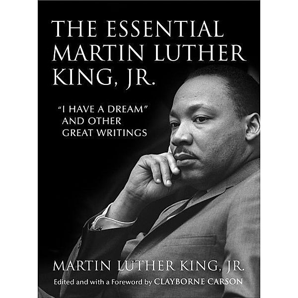 The Essential Martin Luther King, Jr. / King Legacy Bd.9, Martin Luther King