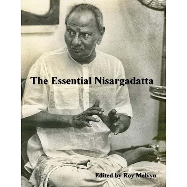 The Essential Nisargadatta, Roy Melvyn