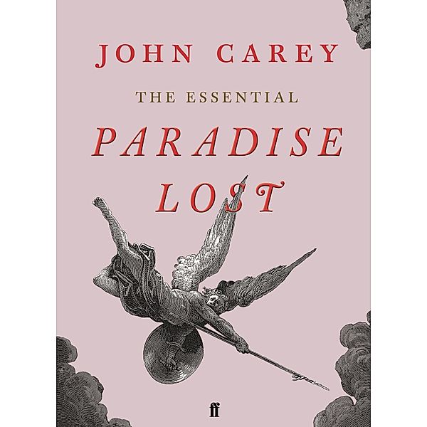 The Essential Paradise Lost, John Carey