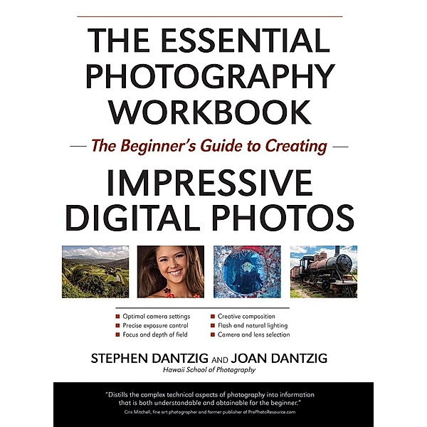 The Essential Photography Workbook, Stephen Dantzig, Joan Dantzig