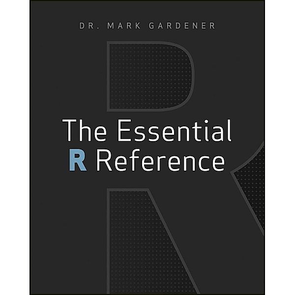 The Essential R Reference, Mark Gardener