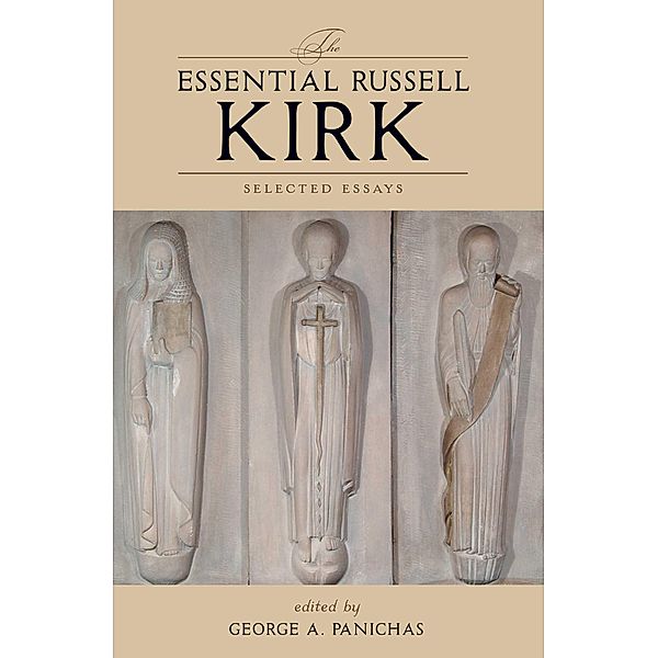 The Essential Russell Kirk, Russell Kirk