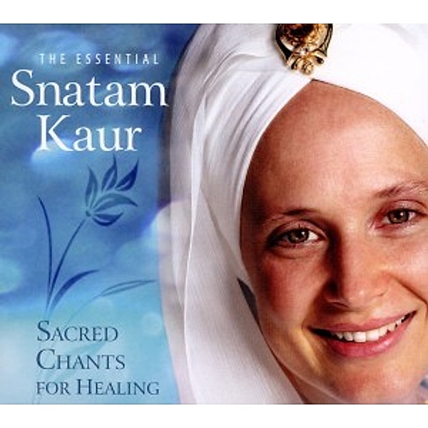 The Essential-Sacred Chants For Healing, Snatam Kaur