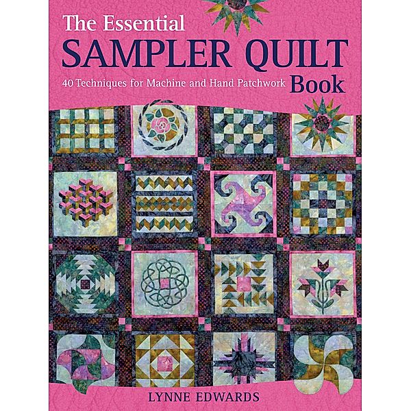The Essential Sampler Quilt Book, Lynne Edwards