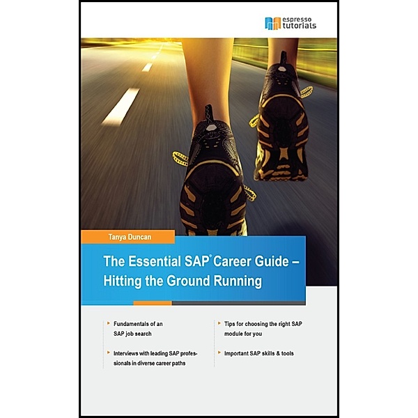 The Essential SAP Career Guide - Hitting the Ground Running, Tanya Duncan
