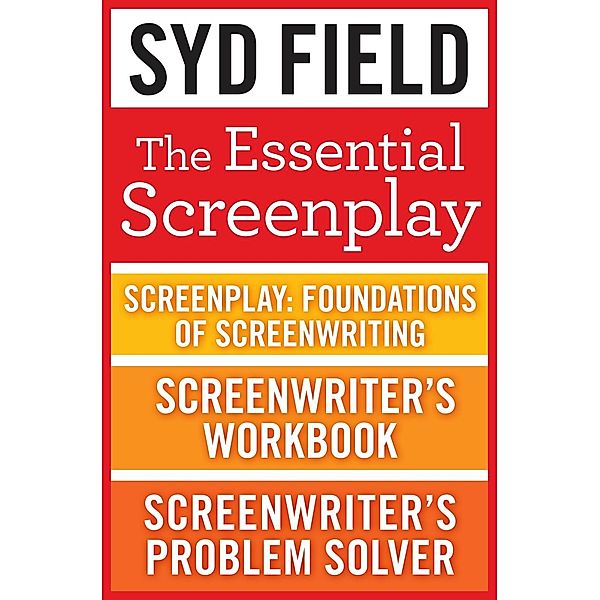 The Essential Screenplay (3-Book Bundle), Syd Field