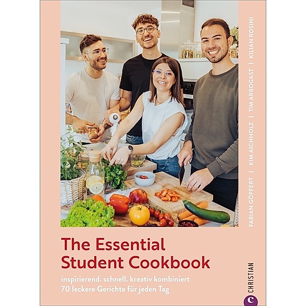 The Essential Student Cookbook, Fabian Göpfert, Kilian Rosini, Kim Aichholz, Tim Arbogast