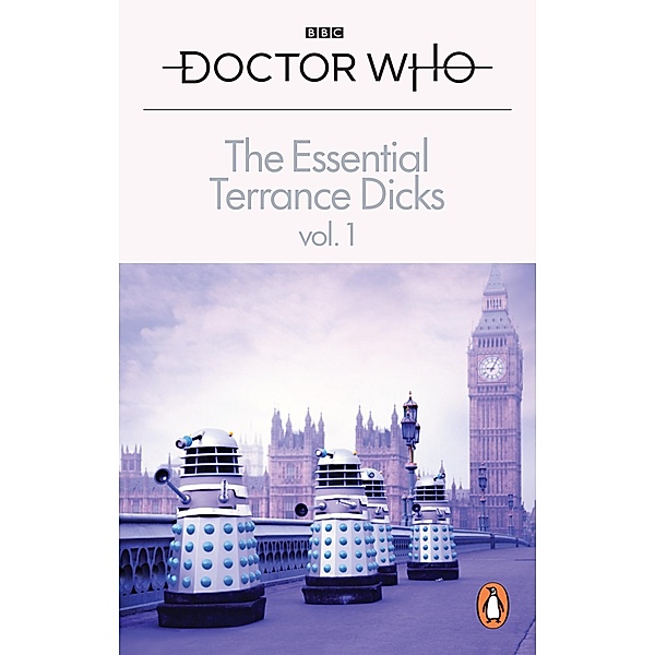 The Essential Terrance Dicks Volume 1, Terrance Dicks