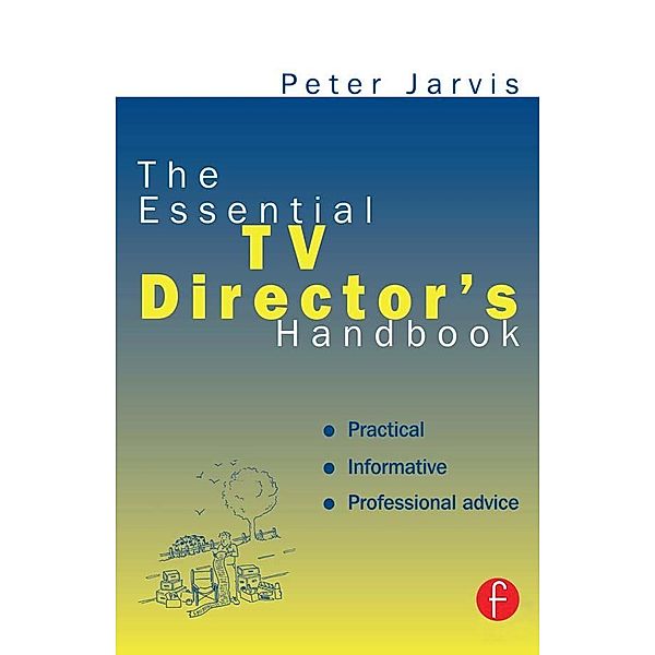 The Essential TV Director's Handbook, Peter Jarvis