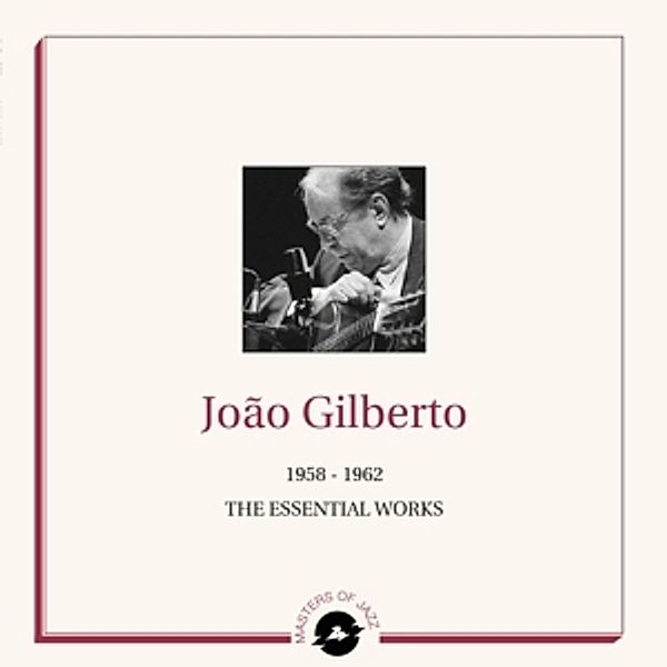 The Essential Works 1958-1962 (Vinyl), Joao Gilberto