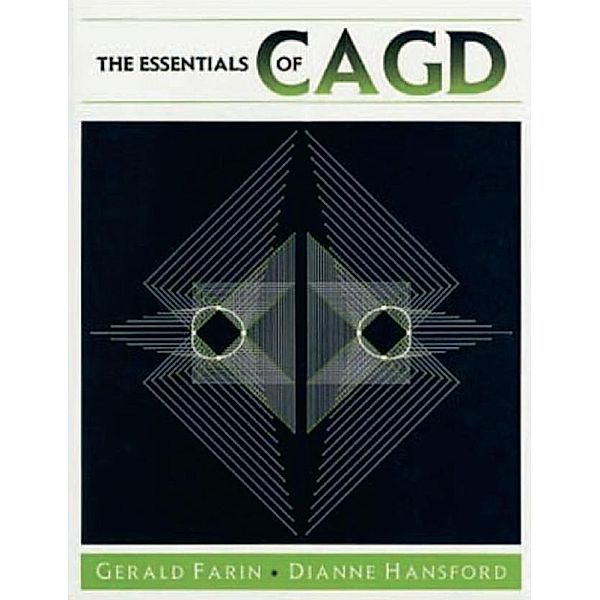 The Essentials of CAGD, Gerald Farin, Dianne Hansford