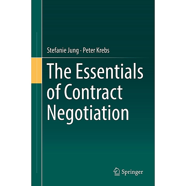 The Essentials of Contract Negotiation, Stefanie Jung, Peter Krebs