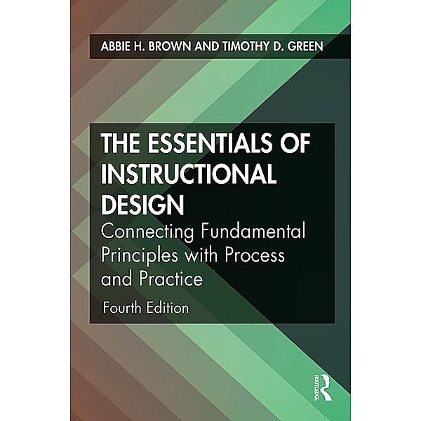 The Essentials of Instructional Design, Abbie H. Brown, Timothy D. Green