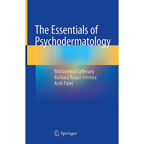 The Essentials of Psychodermatology, Mohammad Jafferany, Bárbara Roque Ferreira, Arsh Patel