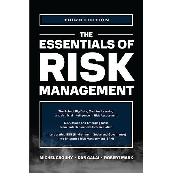 The Essentials of Risk Management, Third Edition, Michel Crouhy, Dan Galai, Robert Mark