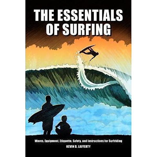 The Essentials of Surfing, Kevin D. Lafferty