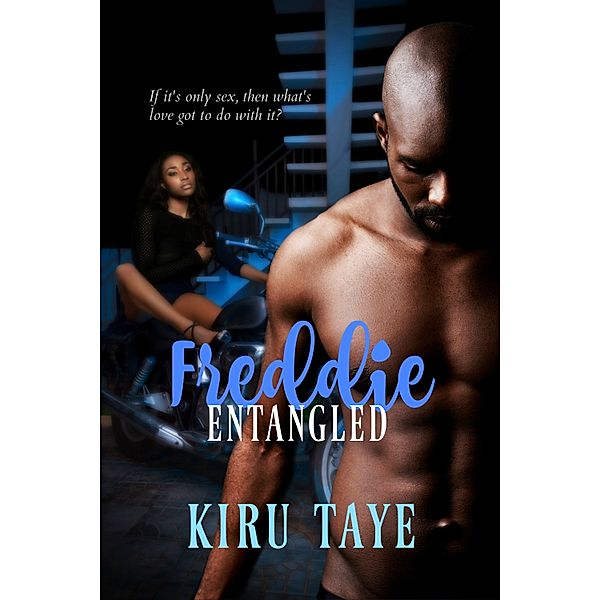 The Essien Series: Freddie Entangled, Kiru Taye