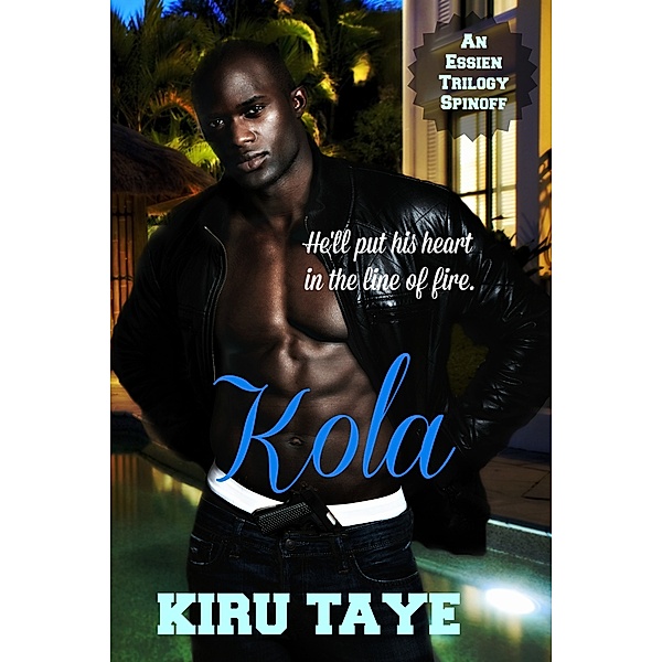 The Essien Series: Kola, Kiru Taye