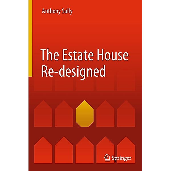 The Estate House Re-designed, Anthony Sully