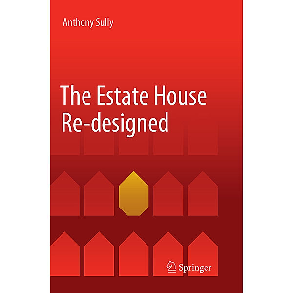 The Estate House Re-designed, Anthony Sully