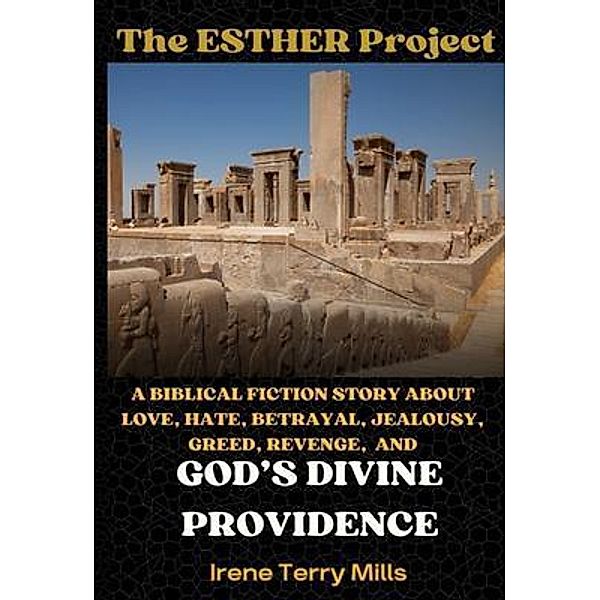 The Esther Project / Writers Apex, Irene Mills