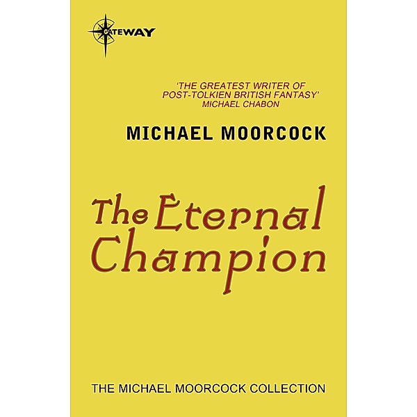 The Eternal Champion, Michael Moorcock