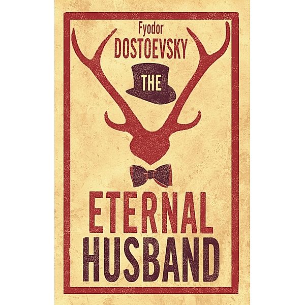 The Eternal Husband, Fjodor M. Dostojewskij