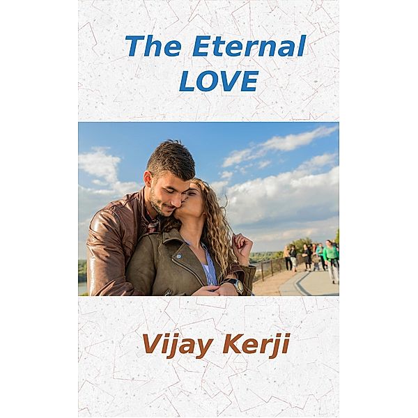 The Eternal Love, Vijay Kerji