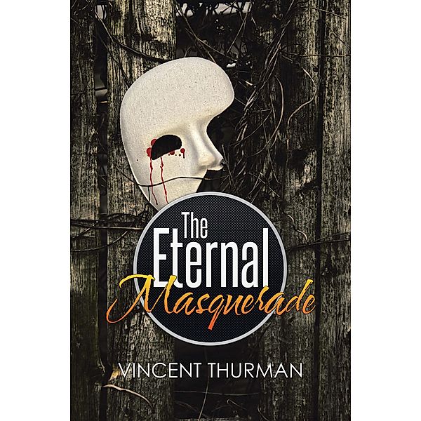 The Eternal Masquerade, Vincent Thurman