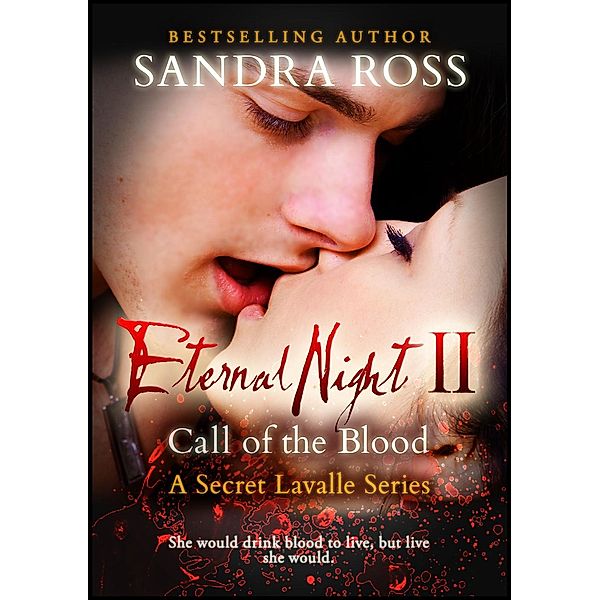 The Eternal Night: Call of the Blood (The Eternal Night, #2), Sandra Ross