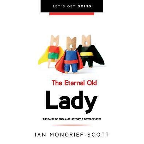 THE ETERNAL OLD LADY / LET'S GET GOING!, Ian Moncrief-Scott