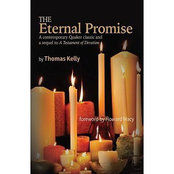 The Eternal Promise, Thomas R Kelly